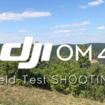 DJI OM4 field test shooting